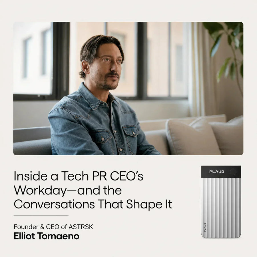 Elliot Tomaeno, CEO of ASTRSK, on a couch, with a silver Plaud Note Pro, highlighting a CEO's workday & conversations.