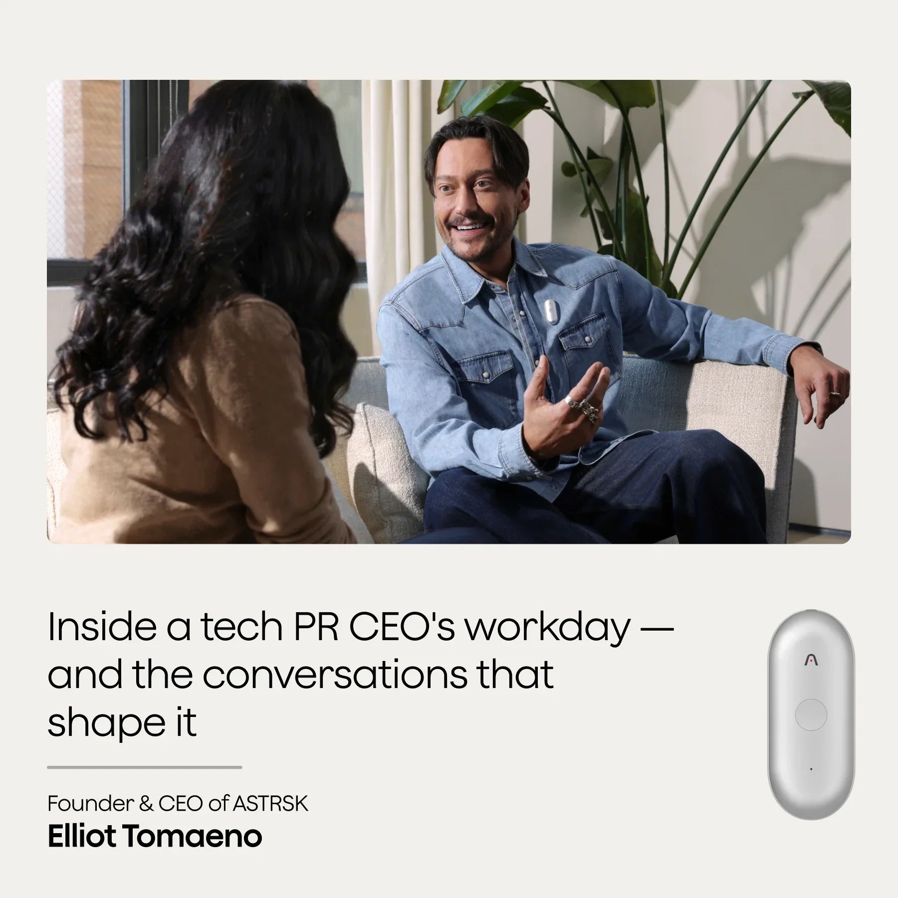Elliot Tomaeno, CEO of ASTRSK, on a couch, with a silver Plaud Note Pro, highlighting a CEO's workday & conversations.