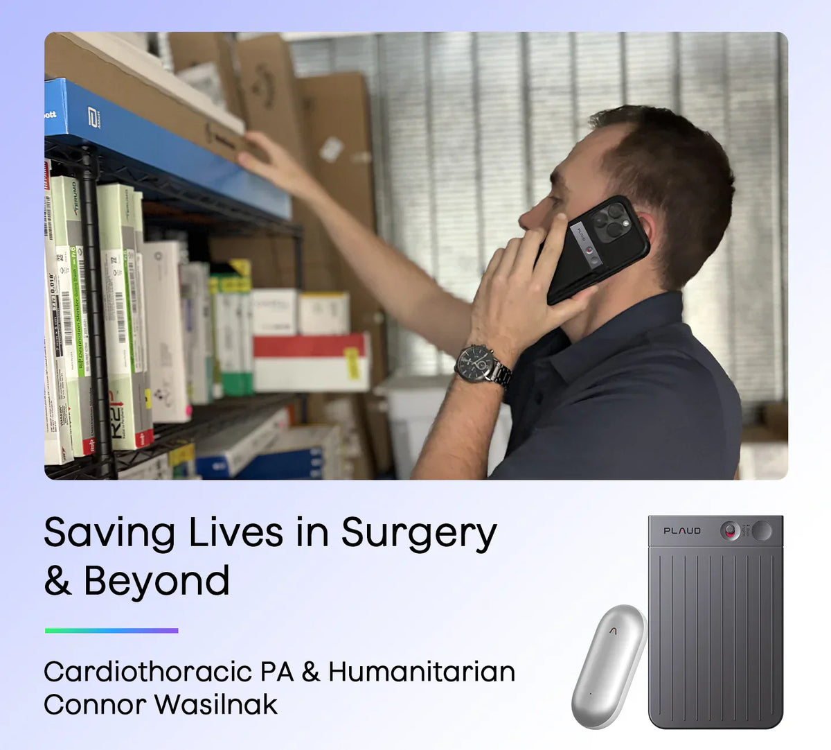 Cardiothoracic PA Connor Wasilnak on a phone call, reaching for an item. Features a silver Plaud NotePin and dark gray Plaud